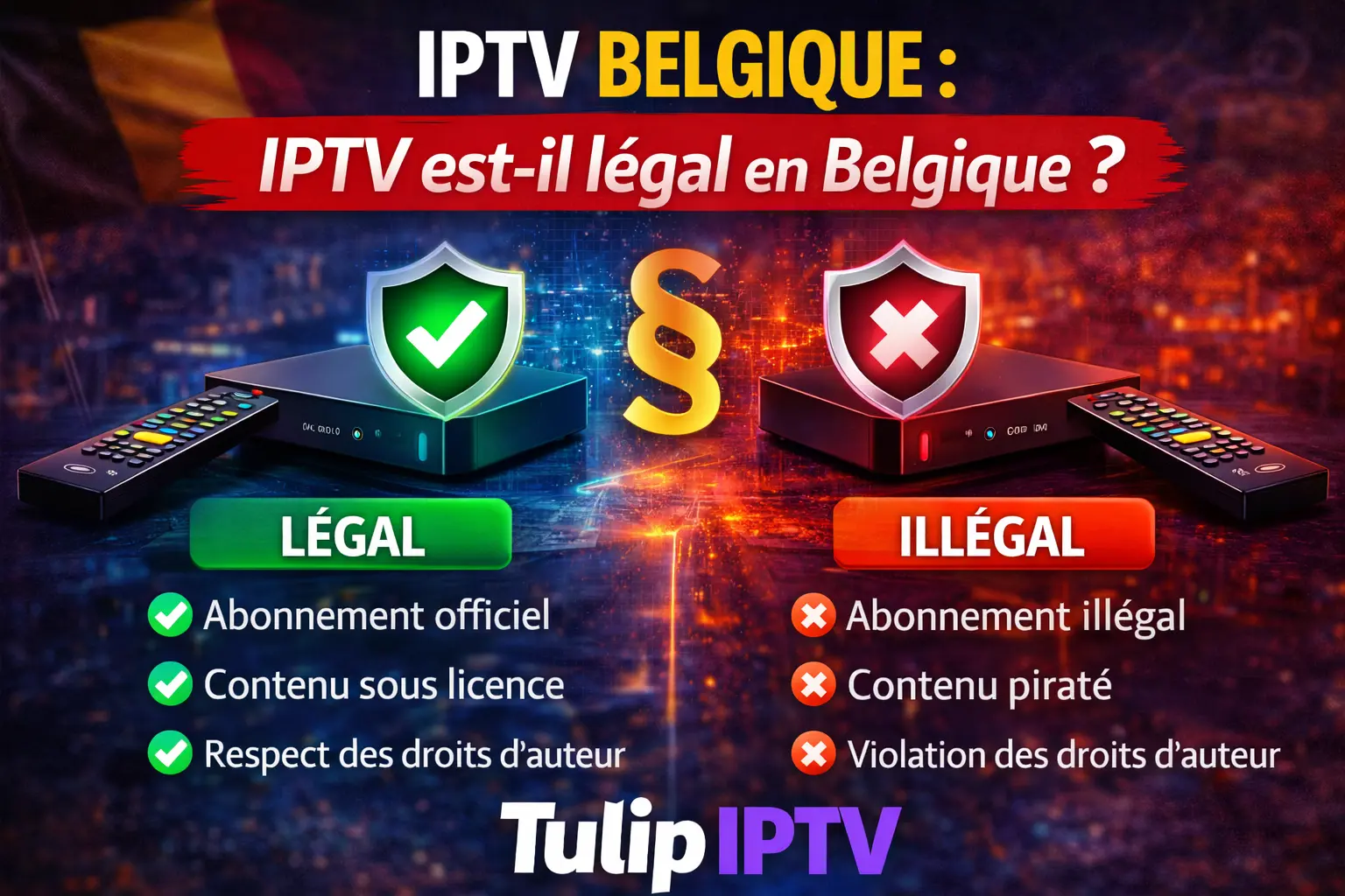 IPTV Belgique : IPTV est-il légal en Belgique ?